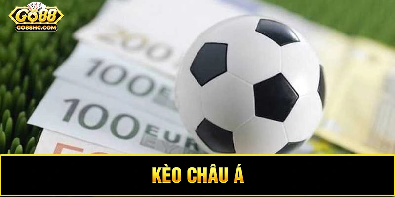 Đánh giá ưu nhược điểm của kèo châu Á trong cá độ