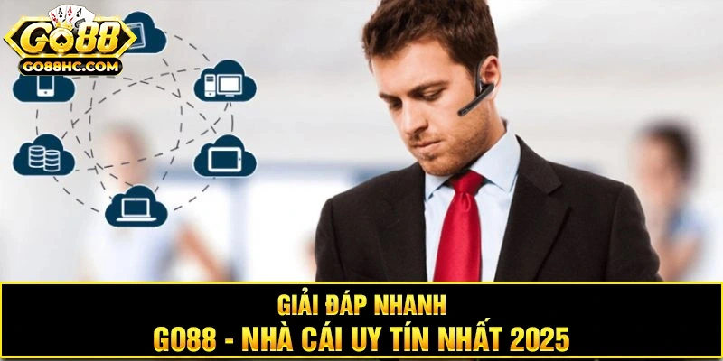 Dịch vụ CSKH của Go88 luôn sẵn sàng hỗ trợ