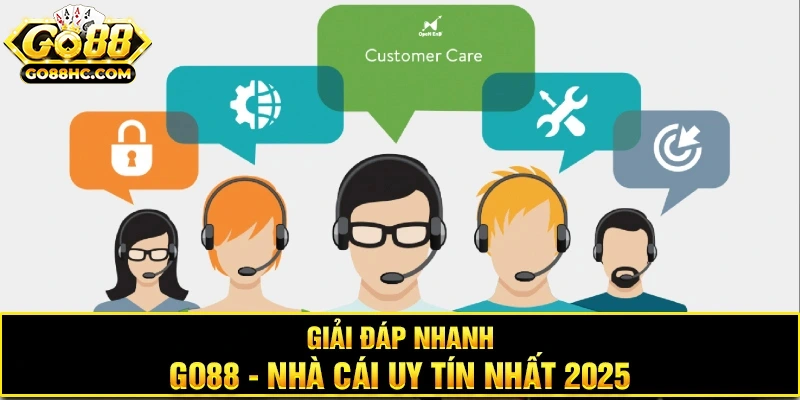 Giải đáp nhanh mọi thắc mắc để người chơi yên tâm tham gia