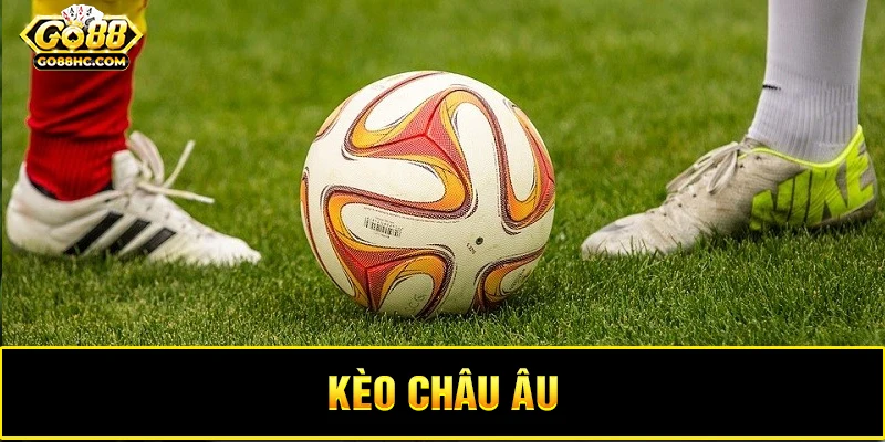 kèo châu âu